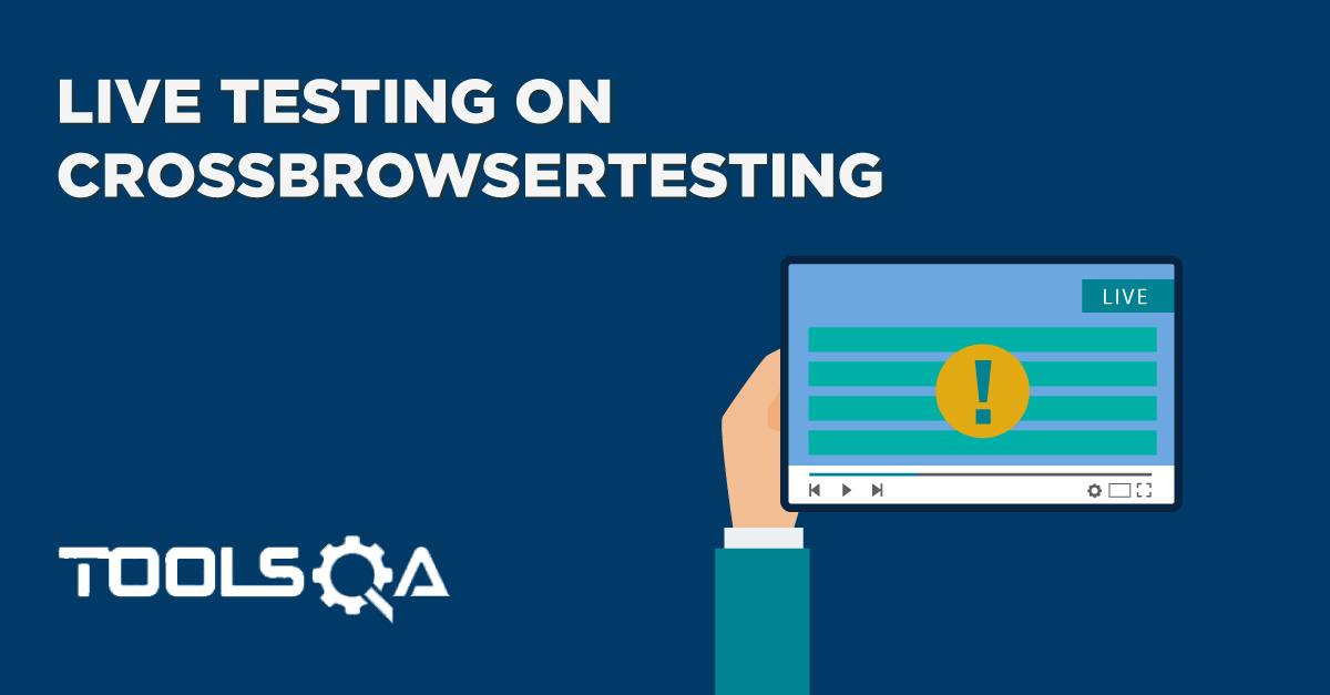 What is Live Testing on CrossBrowserTesting and How to perform it?